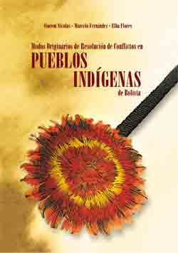 Modos Originarios de Resolución de Conflictos en Pueblos Indígenas de Bolivia II