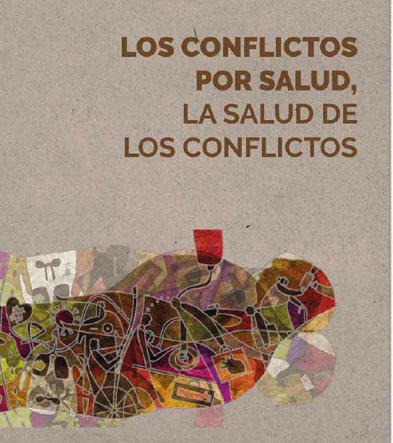 Los Conflictos por salud, La salud de los conflictos